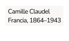 Camille Claudel Francia 1864 1943